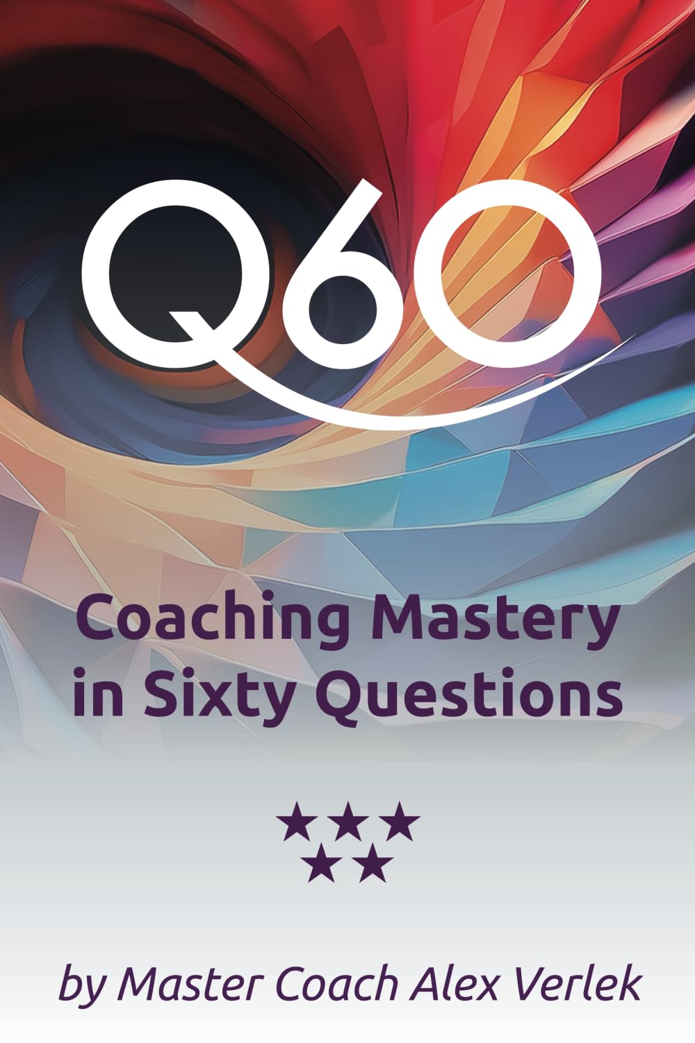 Q60, Coaching Mastery in Sixty Questions