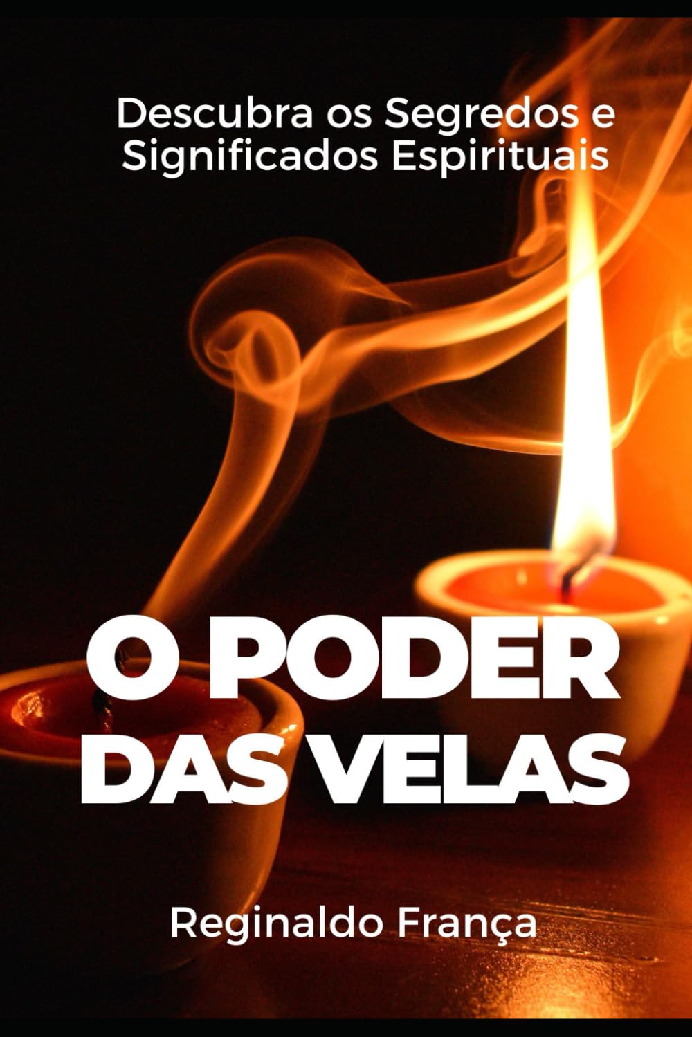O Poder das Velas: Descubra os Segredos e Significados Espirituais