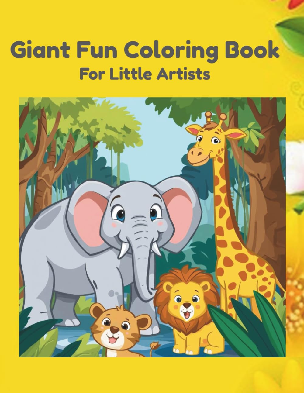 Giant Fun Coloring Book: For Little Artists. Ages 4-6, toddler activity book, animal illustrations.
