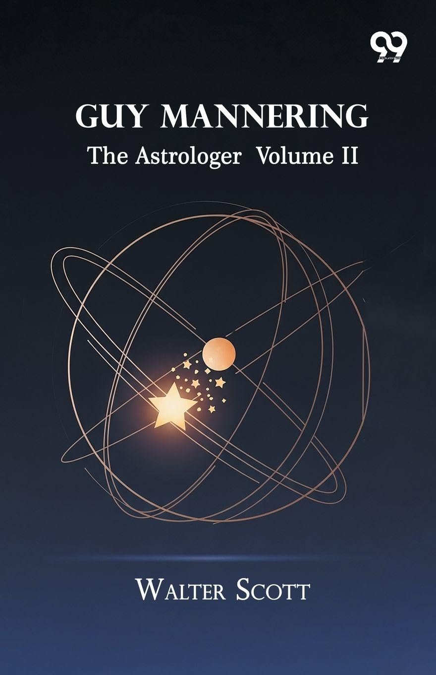 Guy Mannering: The Astrologer Volume II