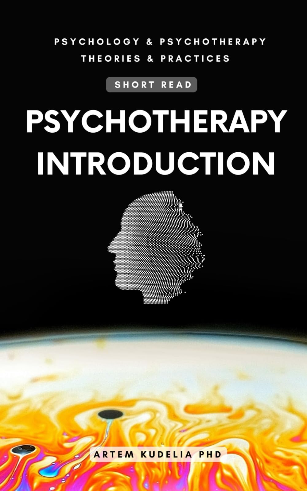 Psychotherapy: Introduction to Healing Vectors (Psychology and Psychotherapy: Theories and Practices)
