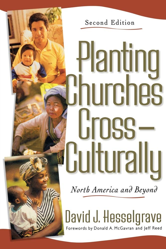 Planting Churches Cross-Culturally: North America and Beyond