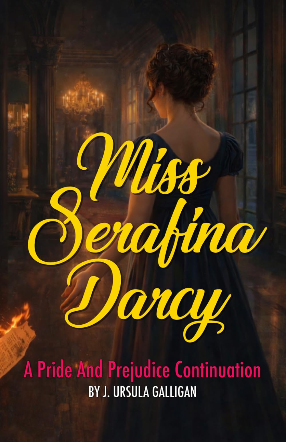 Miss Serafina Darcy: A Pride and Prejudice Continuation