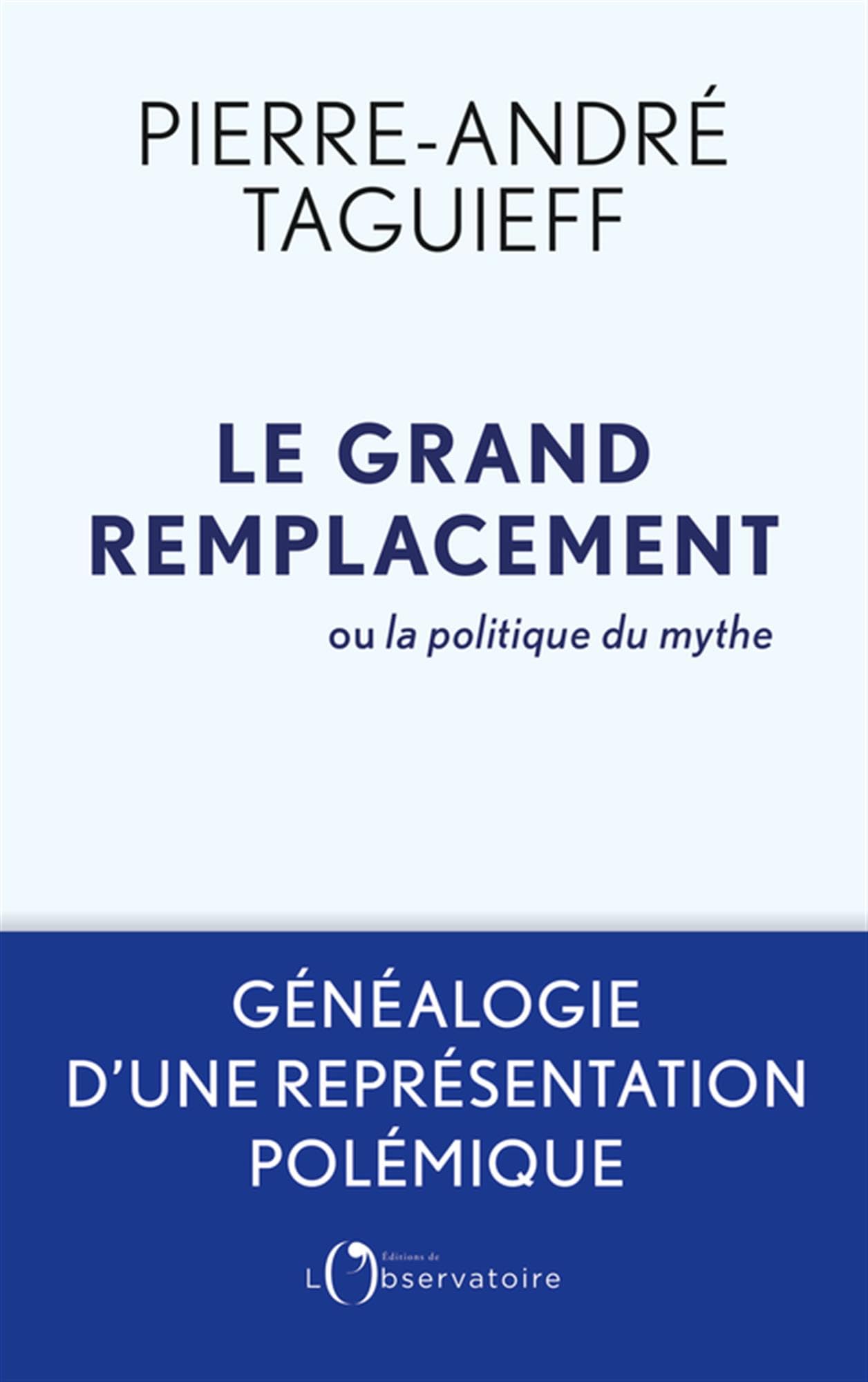 Le grand remplacement ou la politique du mythe: Généalogie d'une représentation polémique