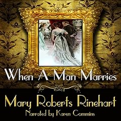 When a Man Marries Audiobook By Mary Roberts Rinehart cover art
