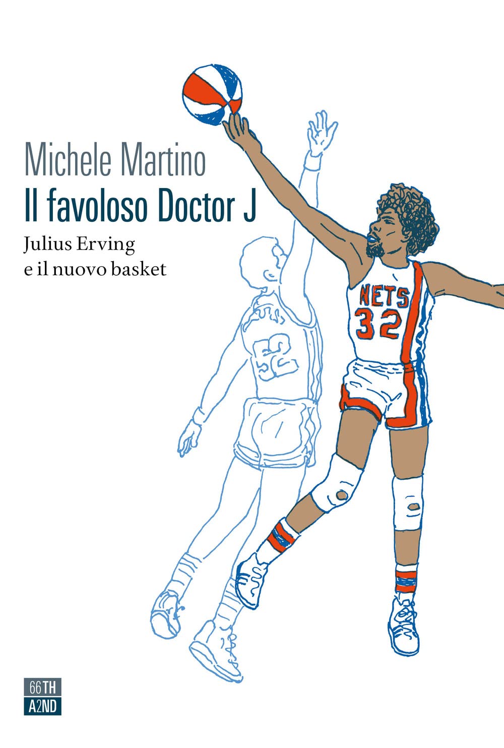 Il Favoloso Doctor J. Julius Erving E Il Nuovo Basket - 4