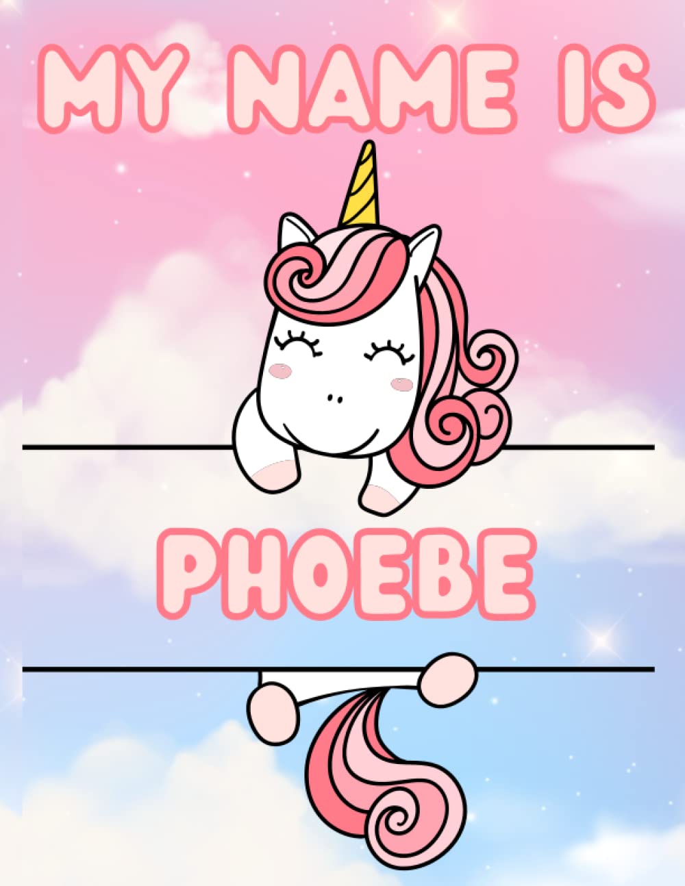 My Name Is Phoebe | Unicorn Personalized Tracing Practice Worksheet Workbook | Learn How To Write Your Name | Homeschool Preschool Pre-K Kindergarten ... Name Workbooks - Tracing Practice)