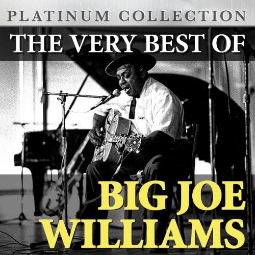 Amazon Musicでビッグ・ジョー・ウィリアムスのThe Very Best of Big Joe Williamsを再生する