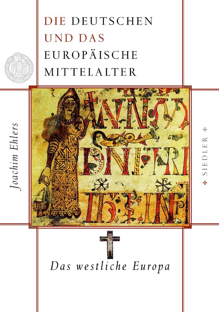 Die Deutschen und das europäische Mittelalter 1/4.: Die Deutschen und das europäische Mittelalter: Das westliche Europa