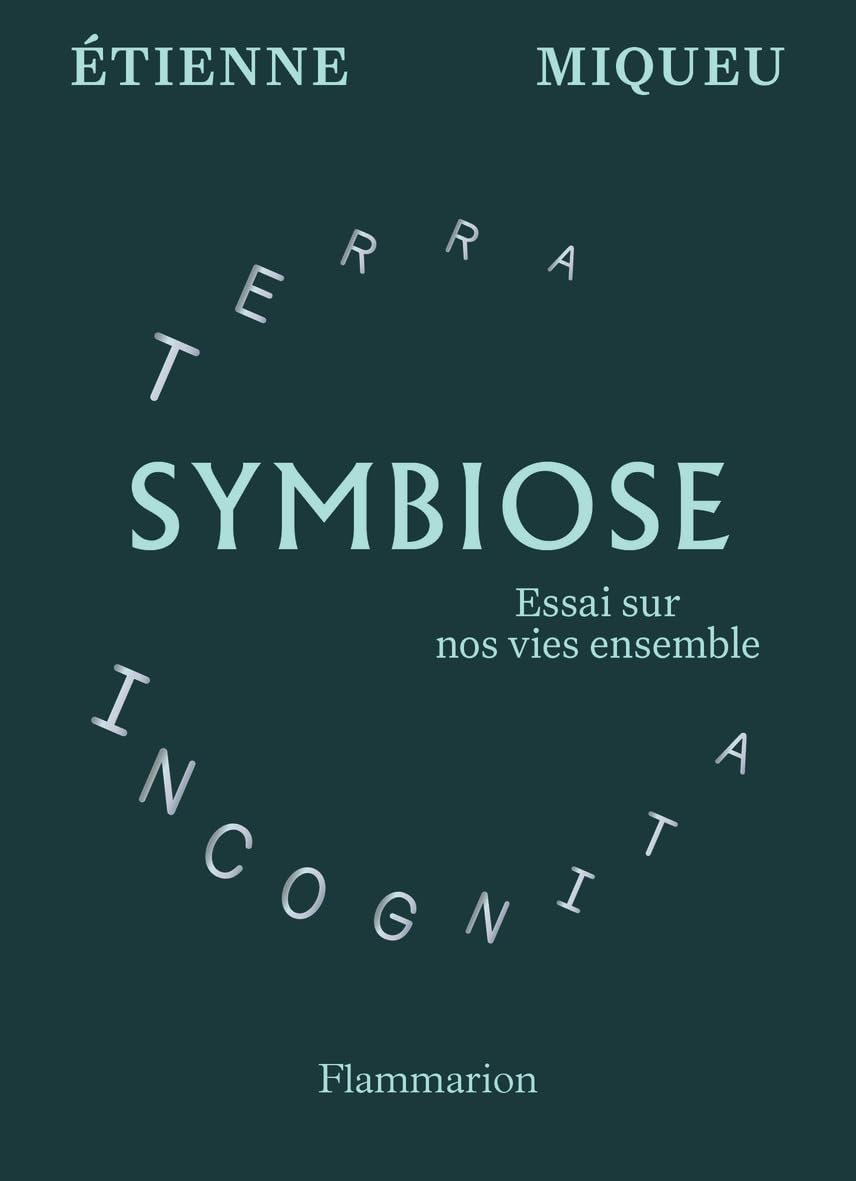 Symbiose: Essai sur nos vies ensemble