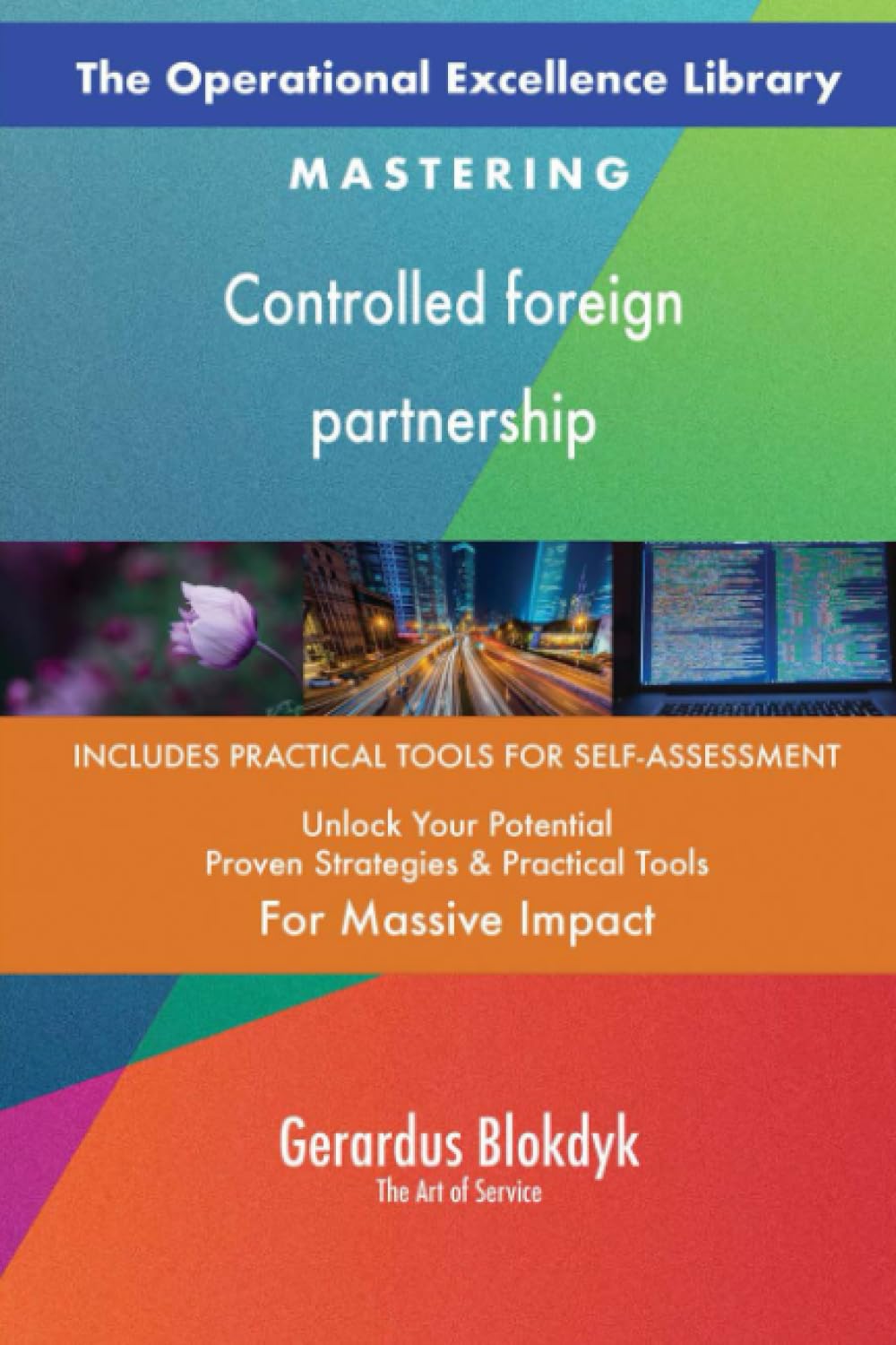 The Operational Excellence Library; Mastering Controlled foreign partnership