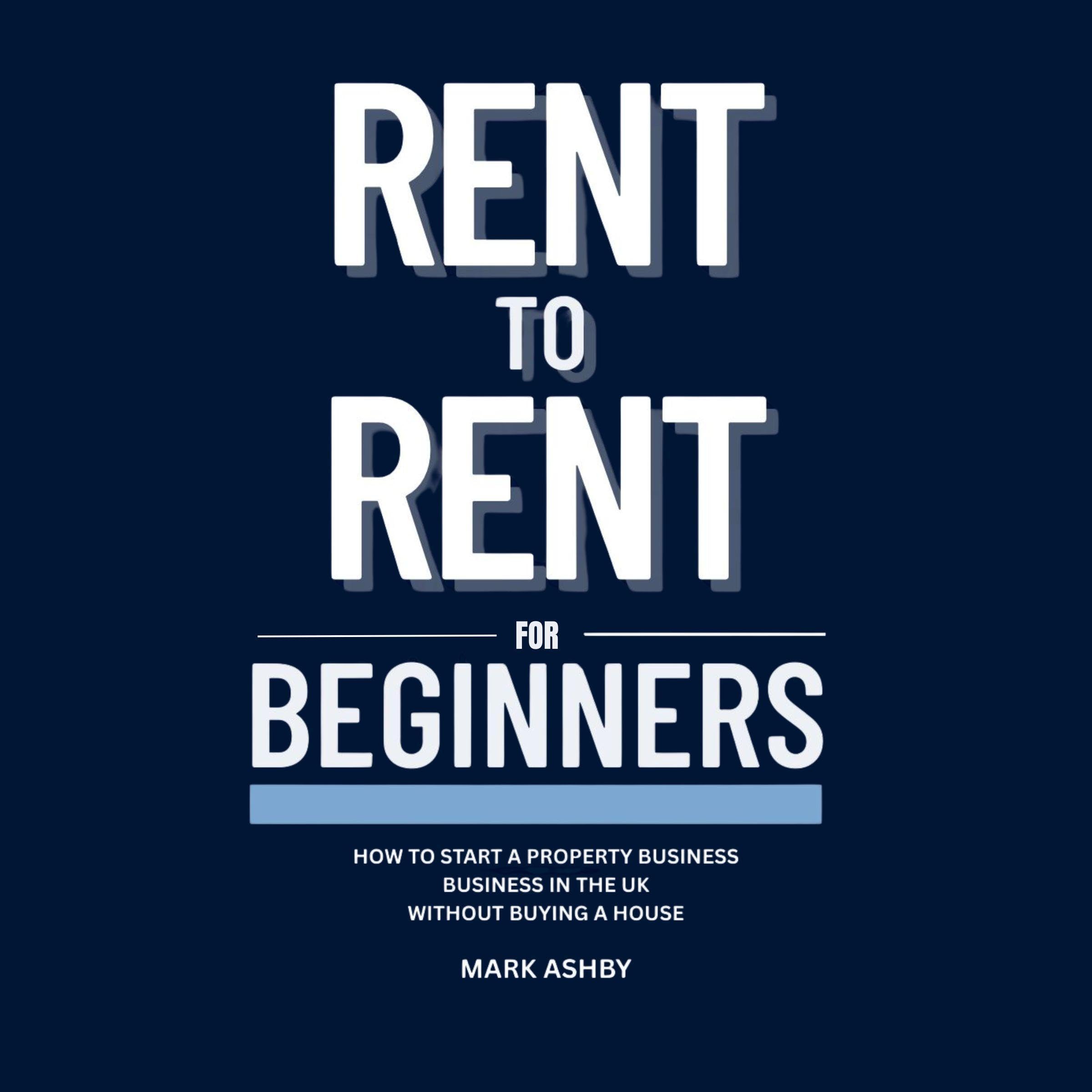 Rent to Rent for Beginners