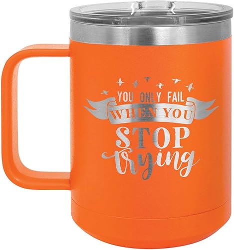 ONLYGIFTS.COM - Taza de café con tapa deslizante (15.3 fl oz), diseño con texto en inglés "You Only FAIL When You Stop Trying 15 oz", Anaranjado