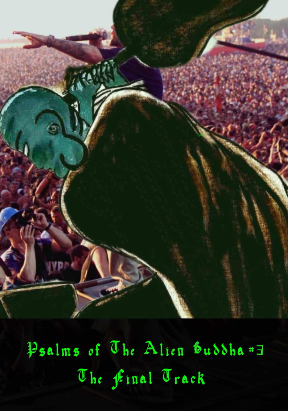 Psalms of The Alien Buddha 3: The Final Track