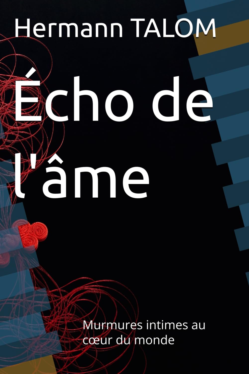 Écho de l'âme: Murmures intimes au cœur du monde