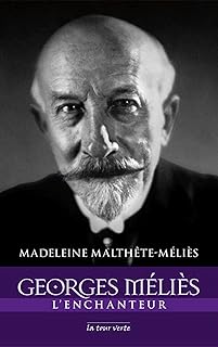 Georges Méliès l'enchanteur