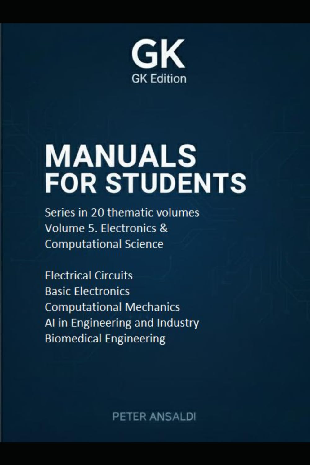 Manuals for students Series in 20 thematic volumes: Volume 5. Electronics & Computational Science Electrical Circuits Basic Electronics Computational Mechanics AI in Engineering and Industry Biome