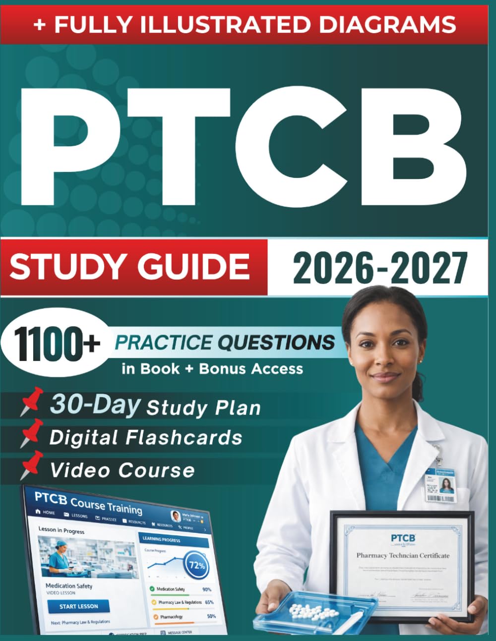 PTCB STUDY GUIDE 2026 – 2027: Expanded Edition with Detailed Review for the Pharmacy Technician Certification, 1100+ Questions and Answers and Hours of E-Learning Access to Pass