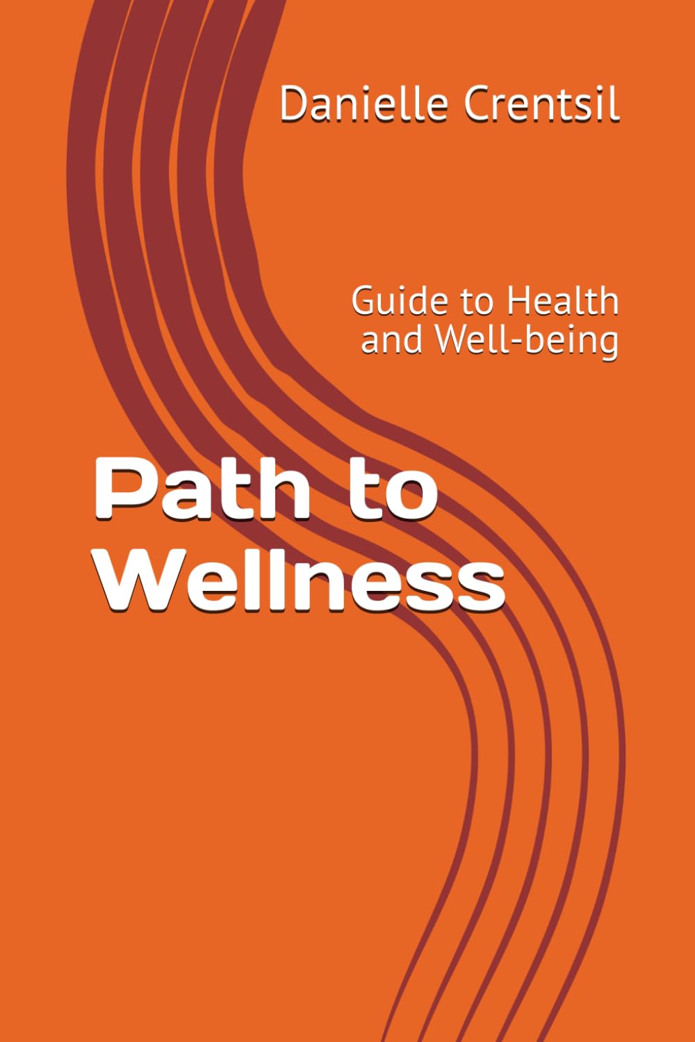 Path to Wellness: Guide to Health and Well-being