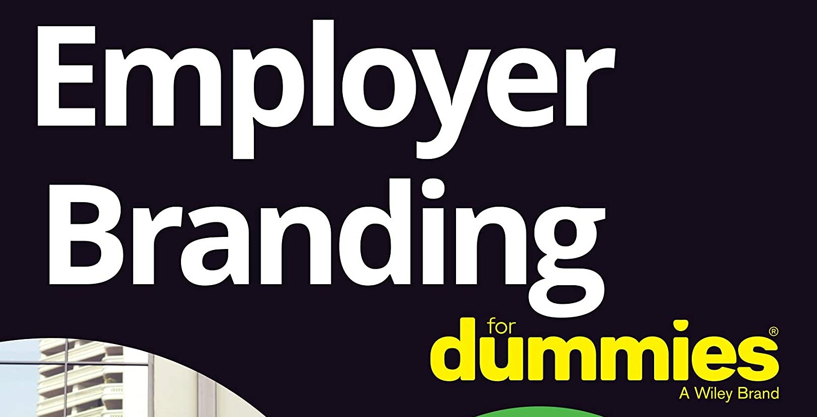 Employer Branding For Dummies (For Dummies (Lifestyle))