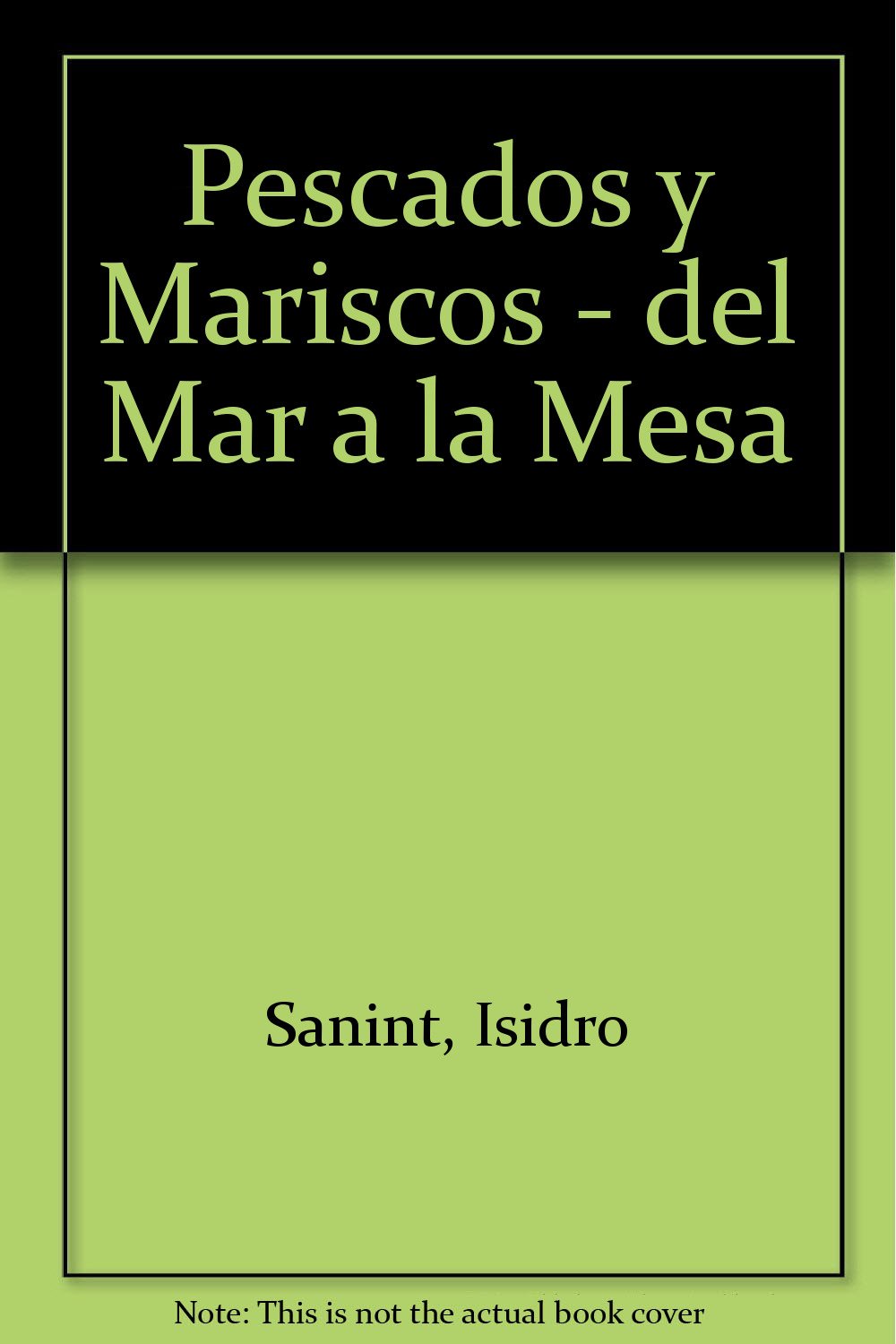 Pescados y Mariscos - del Mar a la Mesa