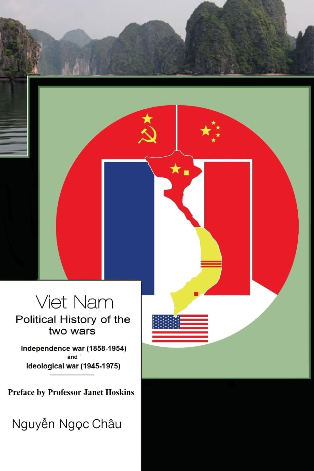 Viet Nam- Political history of the two wars- Independence war (1858-1954) and Ideological war (1945-1975)