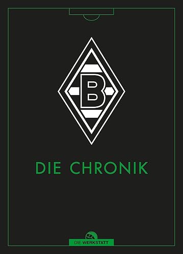 Borussia Mönchengladbach: Die Chronik