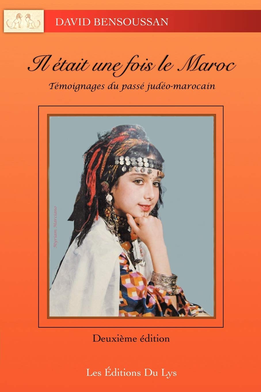 Il Était Une Fois Le Maroc: Témoignages du passé judéo-marocain