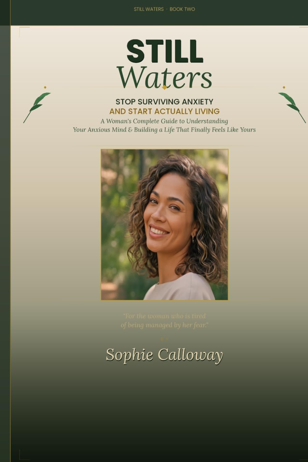 Still Waters: Stop Surviving Anxiety and Start Actually Living