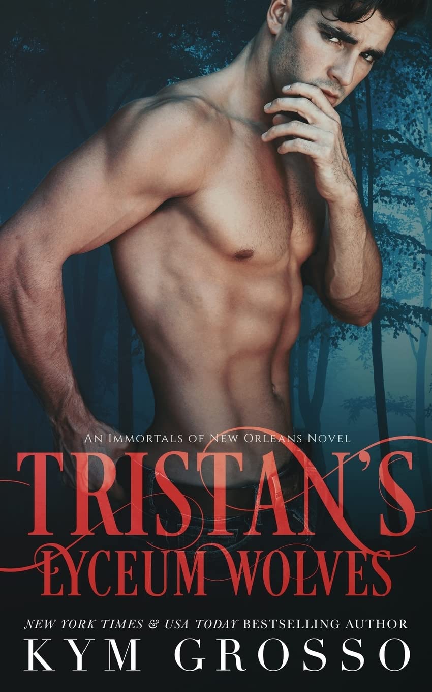Tristan's Lyceum Wolves: Volume 3 (Immortals of New Orleans)