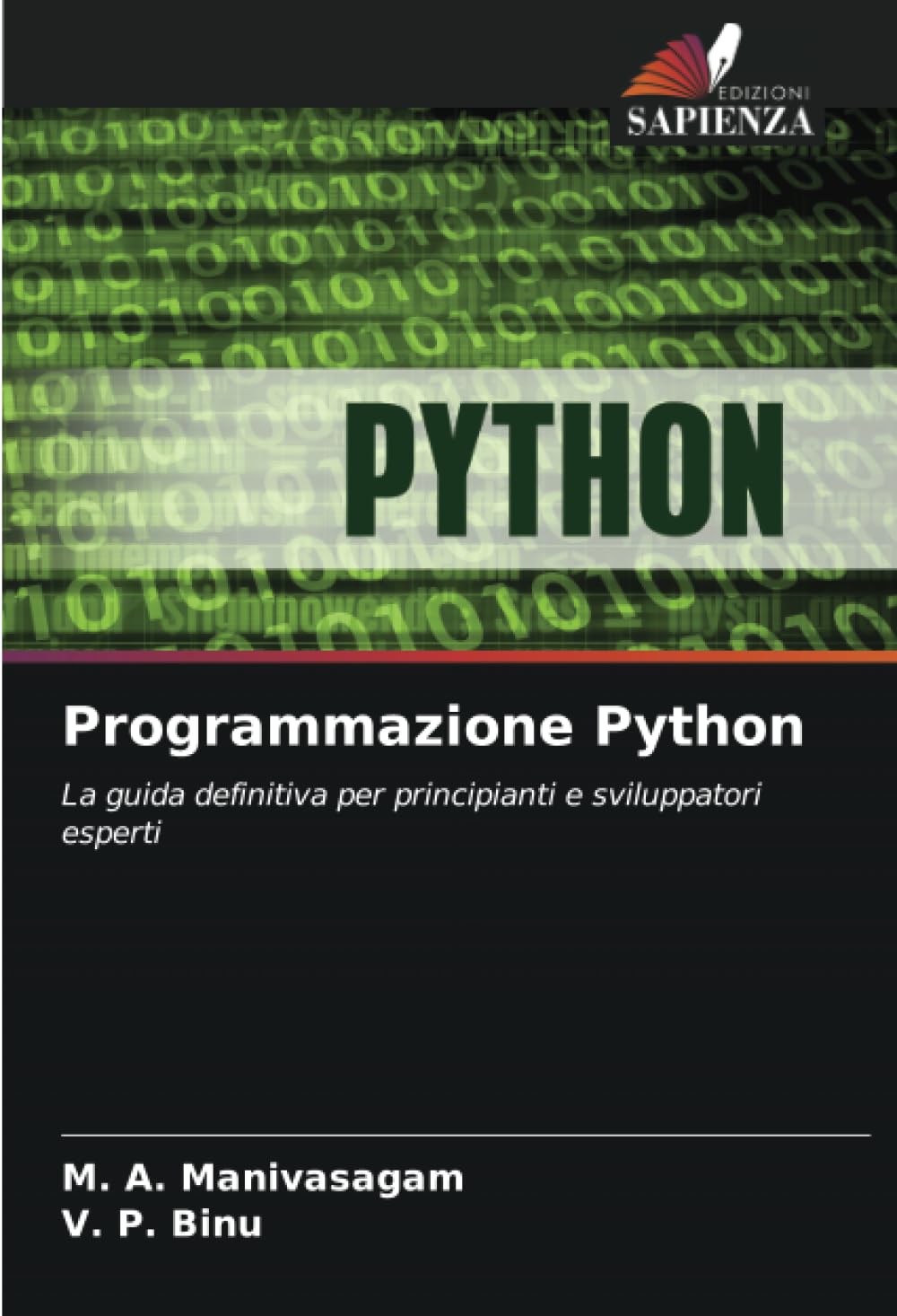 Programmazione Python: La guida definitiva per principianti e sviluppatori esperti