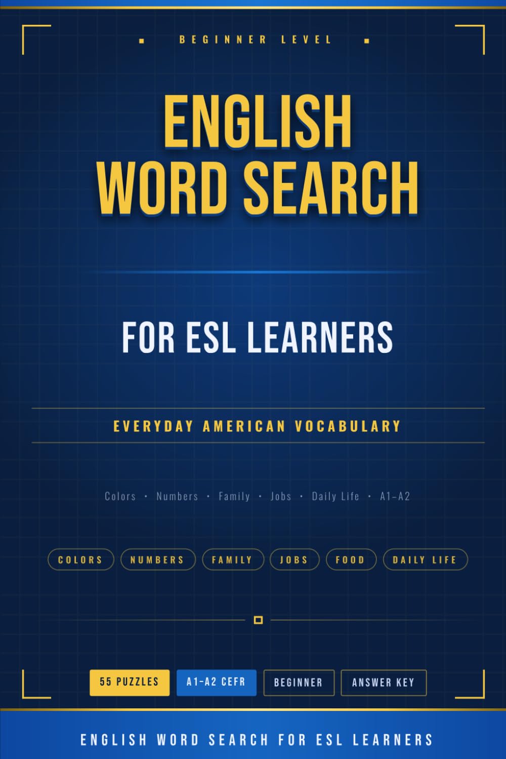 English Word Search: Beginner Puzzles with Everyday American Vocabulary | A Fun Learning Gift for ESL Students and Learners| 55+ Beginner Puzzles on Everyday American Vocabulary | 6x9 Puzzle Book