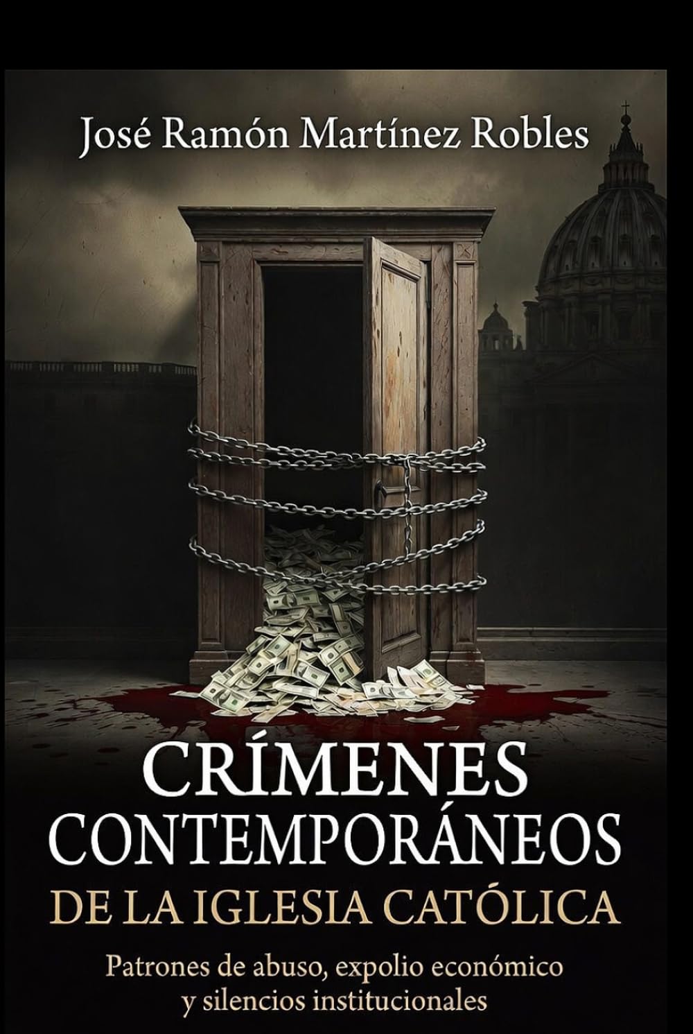 Crímenes contemporáneos de la Iglesia Católica: Patrones de abuso, expolio económico y silencios institucionales