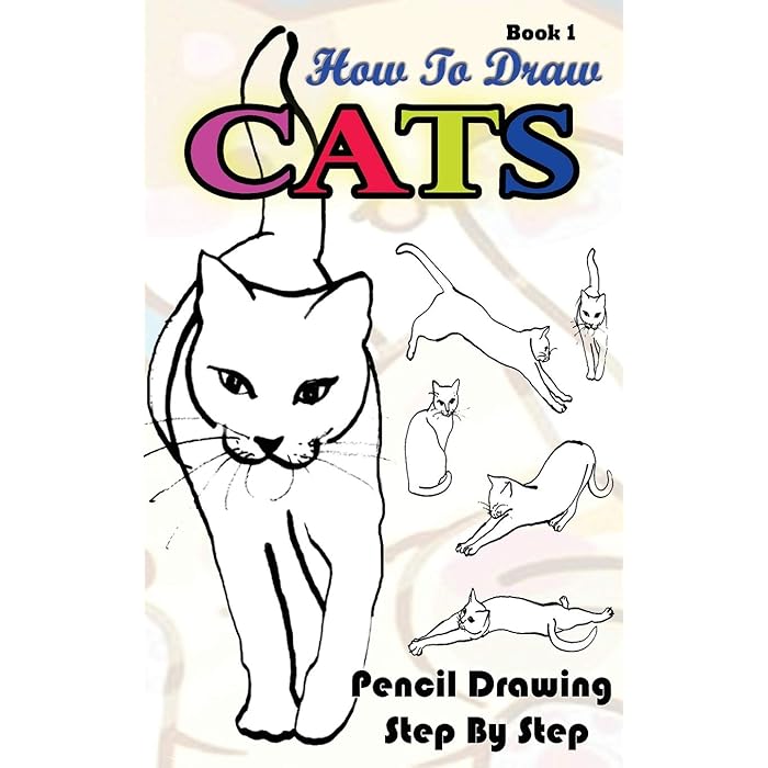 Buy How To Draw Cats Pencil Drawings Step by Step Book 1 Pencil
