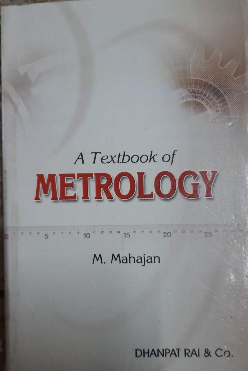 A TEXTBOOK OF METROLOGY