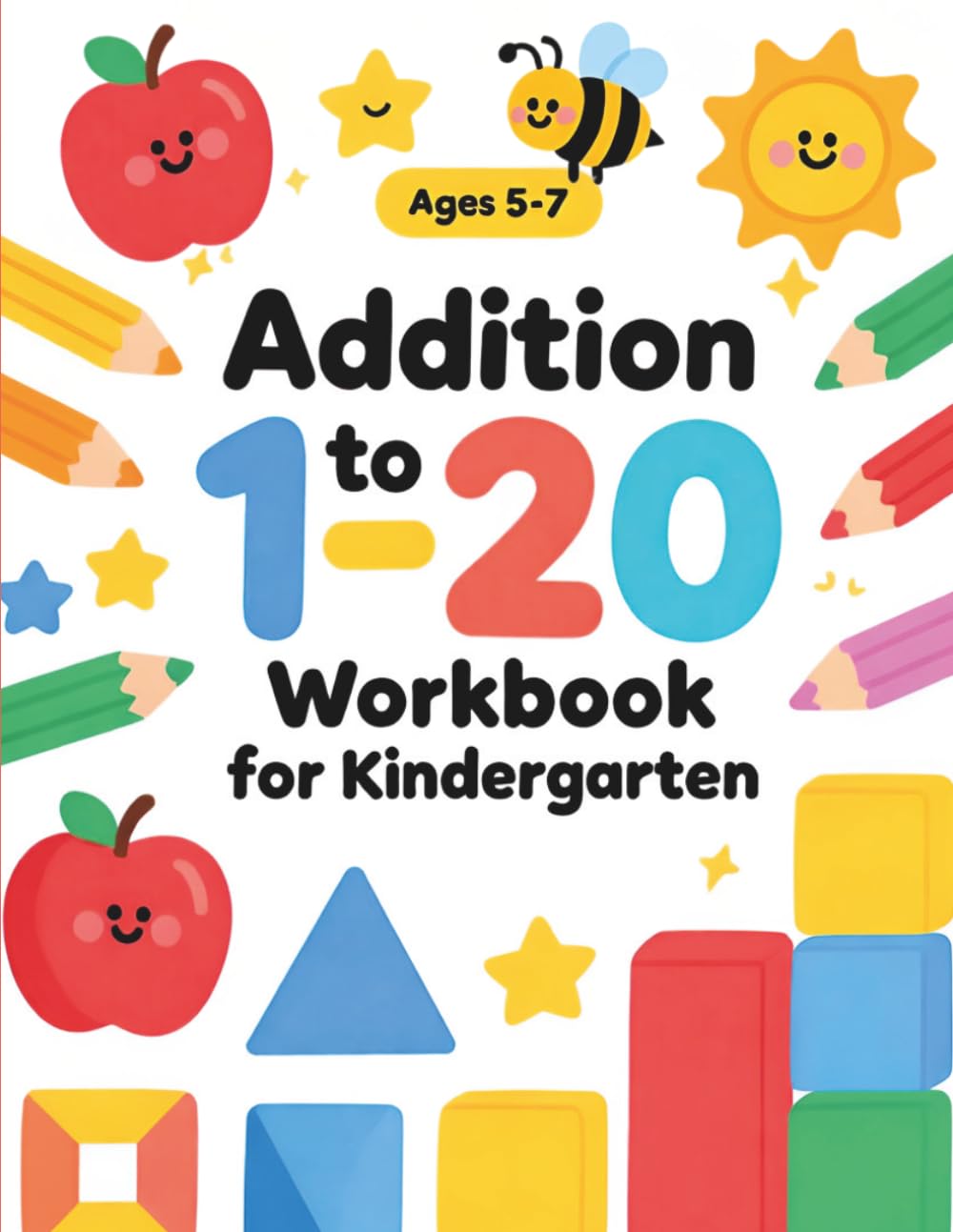 Addition to 20 Workbook for Kindergarten: Simple Math Practice, Number Sense, and Fun Addition Worksheets