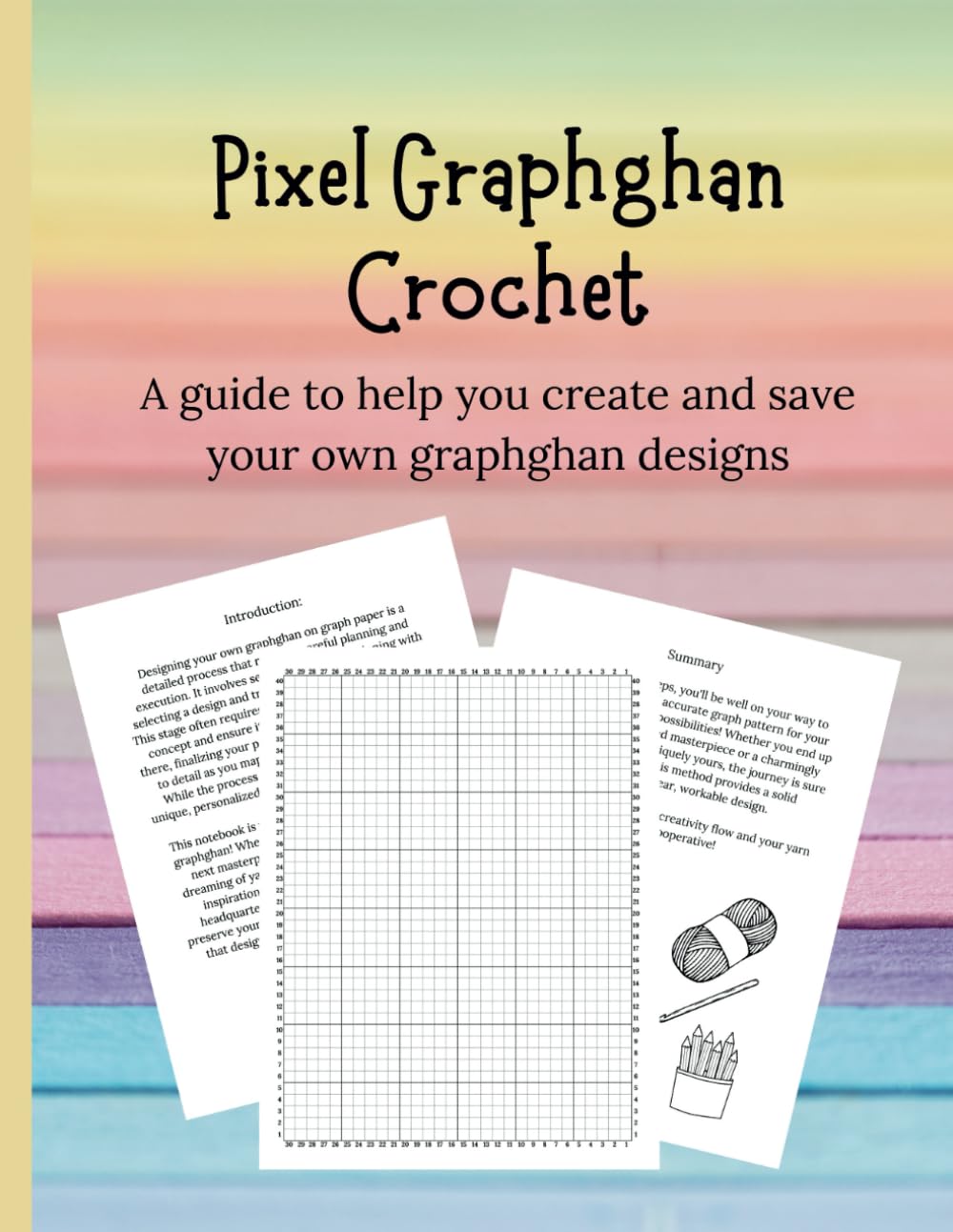 Pixel Graphghan Crochet: A guide to help you create and save your own graphghan designs