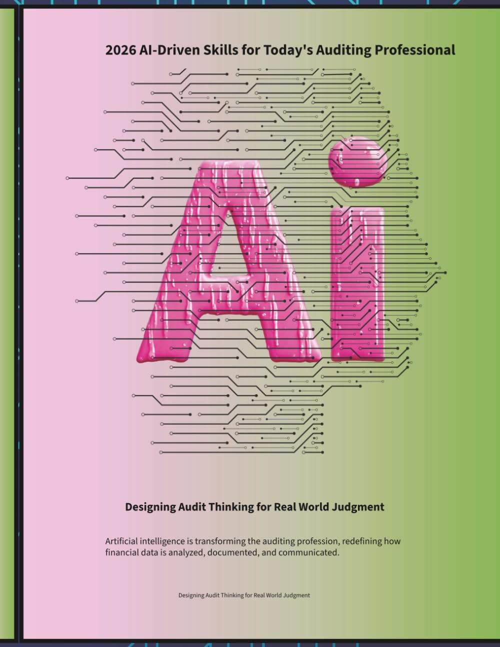 Designing Audit Thinking for Real World Judgement (AI-Driven Finance Series)