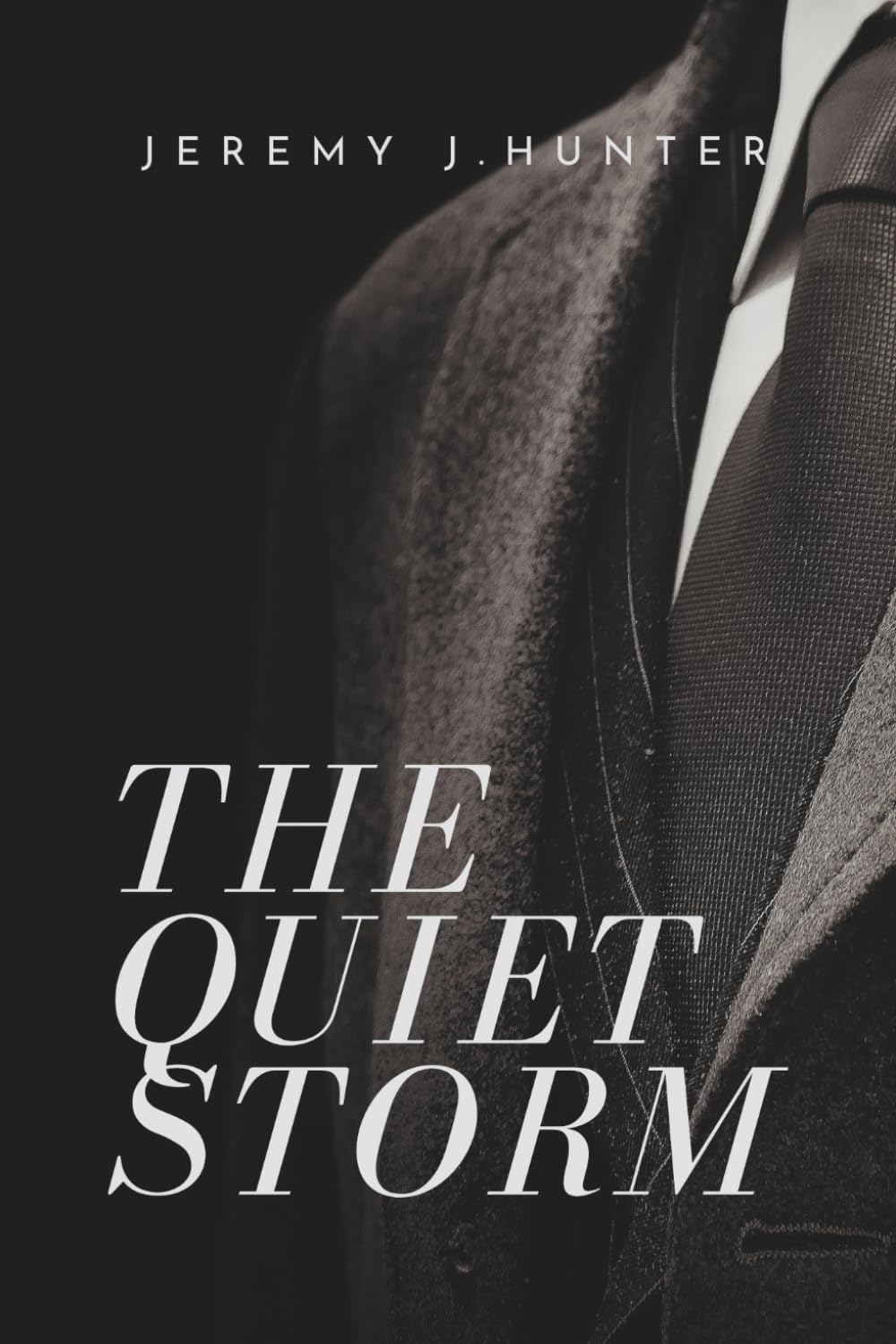 THE QUIET STORM: How Men Can Stop Suppressing Their Emotions Before They Destroy Everything They Have Built