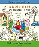  Karlchen und der Kapuzen-Klub: Ein Such- und Wimmelbuch
