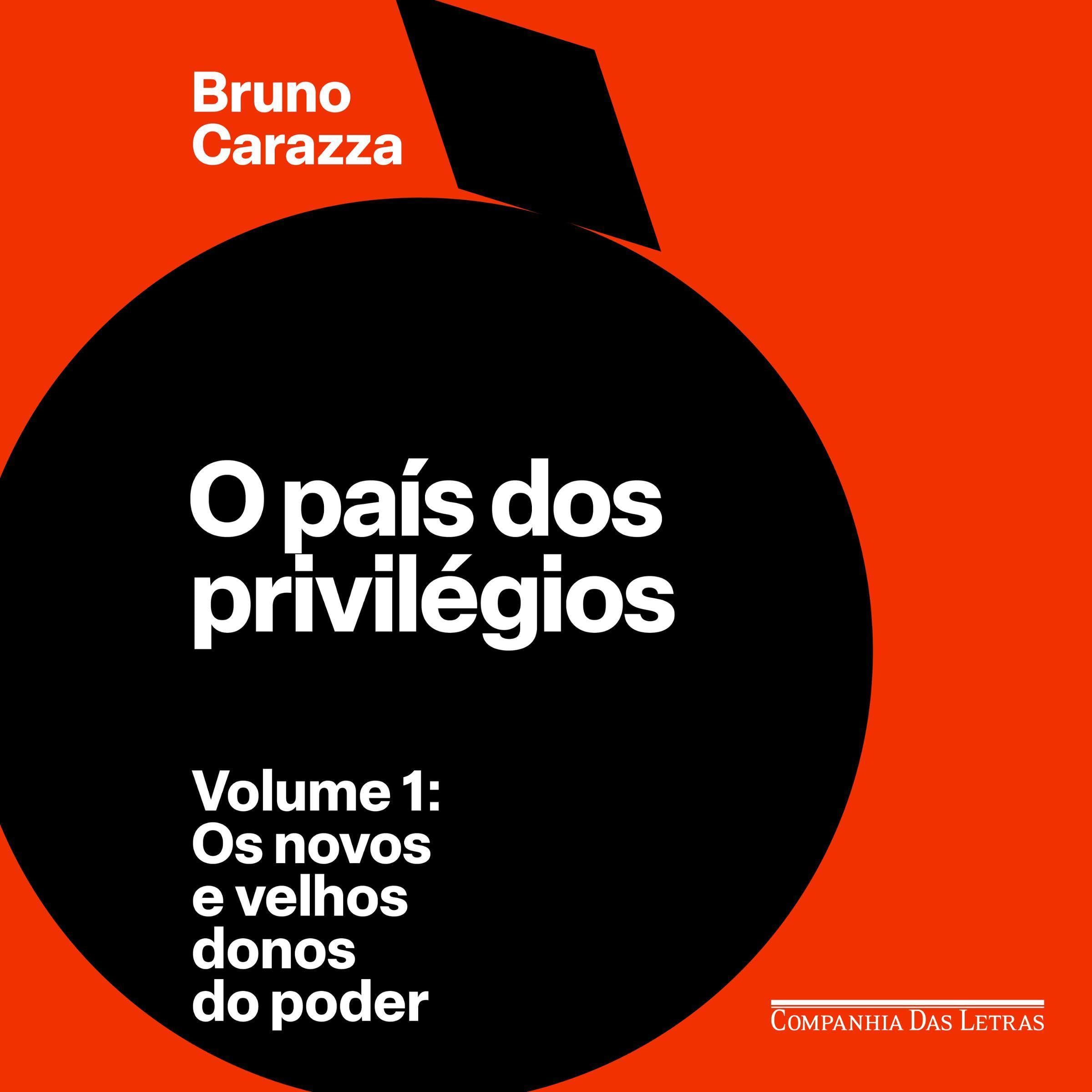 O país dos privilégios, Volume 1