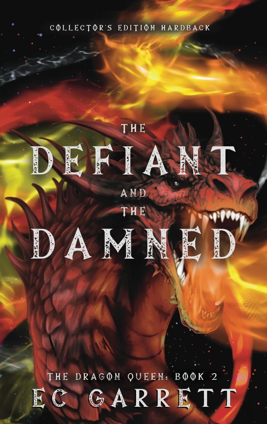 The Defiant and The Damned, A Grimdark Romantasy: Collector's Edition Hardback: 2 (Dragon Queen)