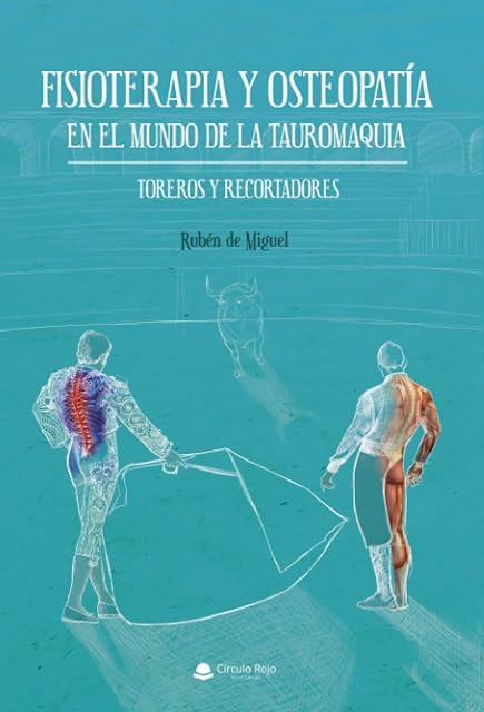 Portada de Fisioterapia y Osteopatía en el mundo de la Tauromaquia. Toreros y Recortadores