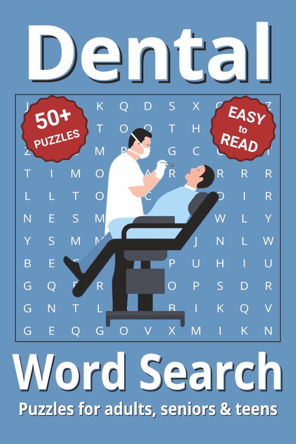 Dental Word Search Puzzle Book: Search with Easy to Read Print about Dentistry, Oral Health and more| 6x9 inches, 110 pages | 50+ Puzzles... Gifts for Vacations, Holidays & Free Times