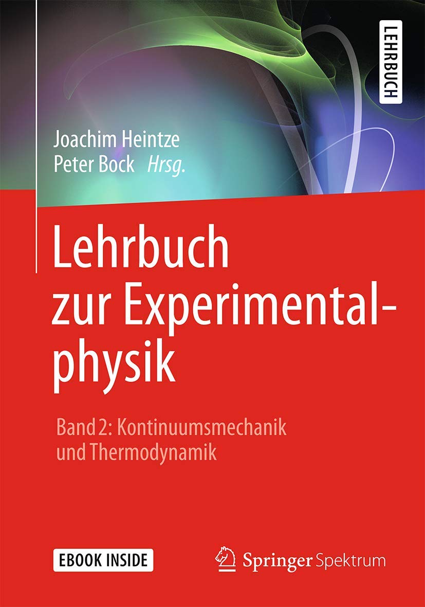 Lehrbuch zur Experimentalphysik Band 2: Kontinuumsmechanik und Thermodynamik: Kontinuumsmechanik und Thermodynamik. E-book inside