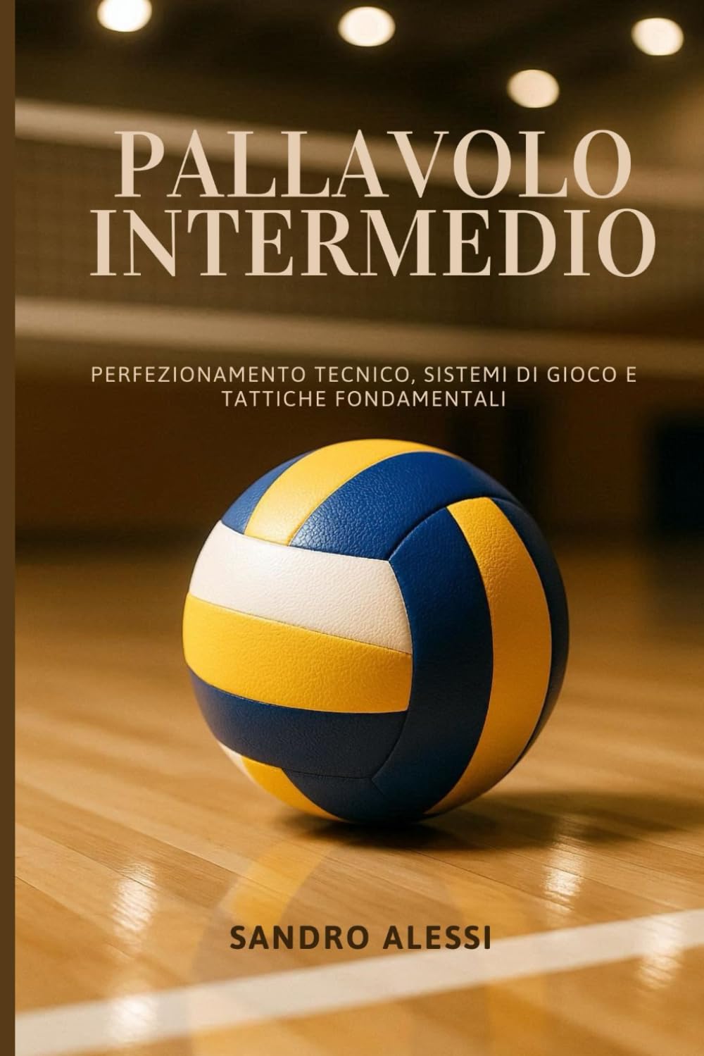 Pallavolo Intermedio: Perfezionamento tecnico, sistemi di gioco e tattiche fondamentali