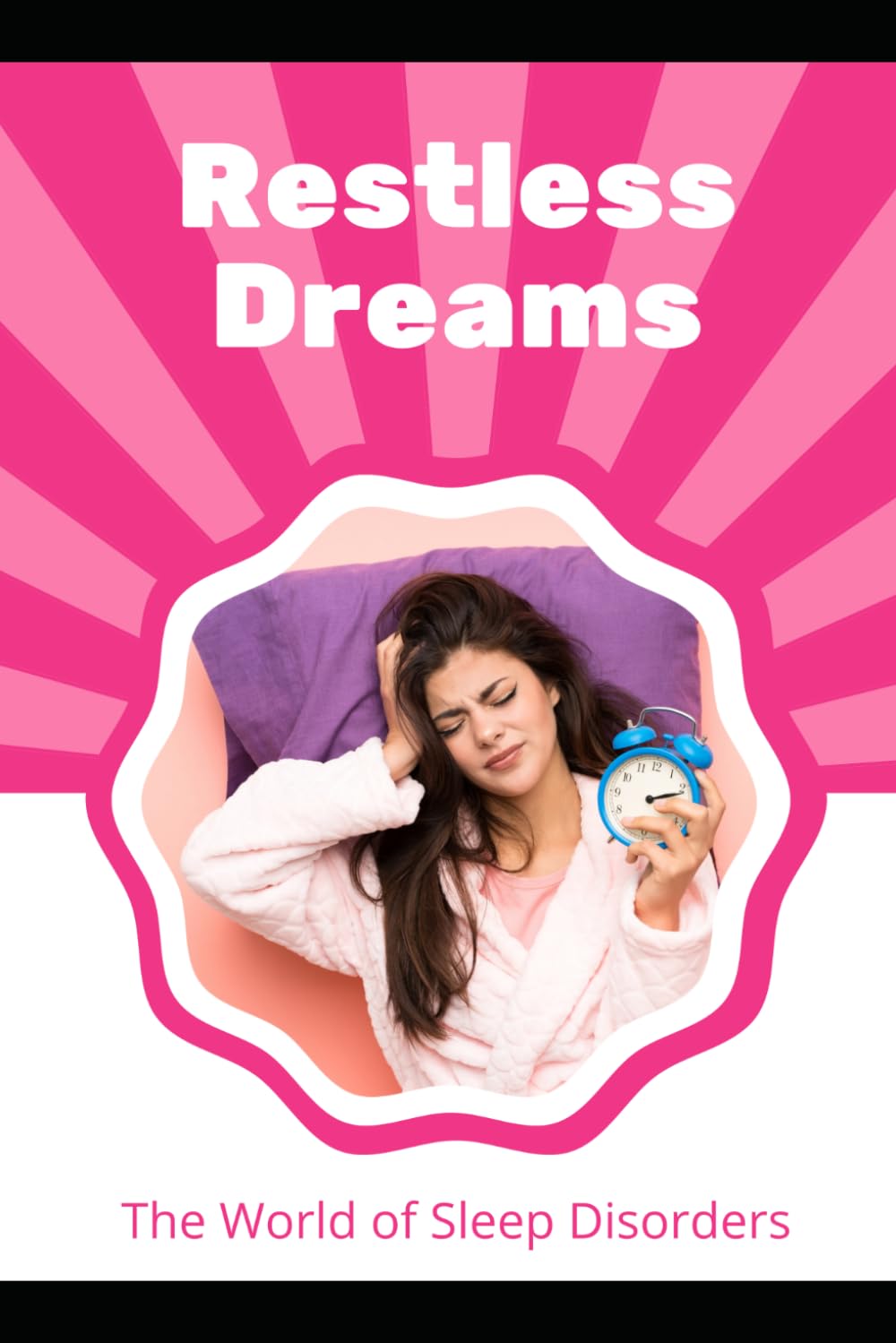Restless Dreams: The World of Sleep Disorders