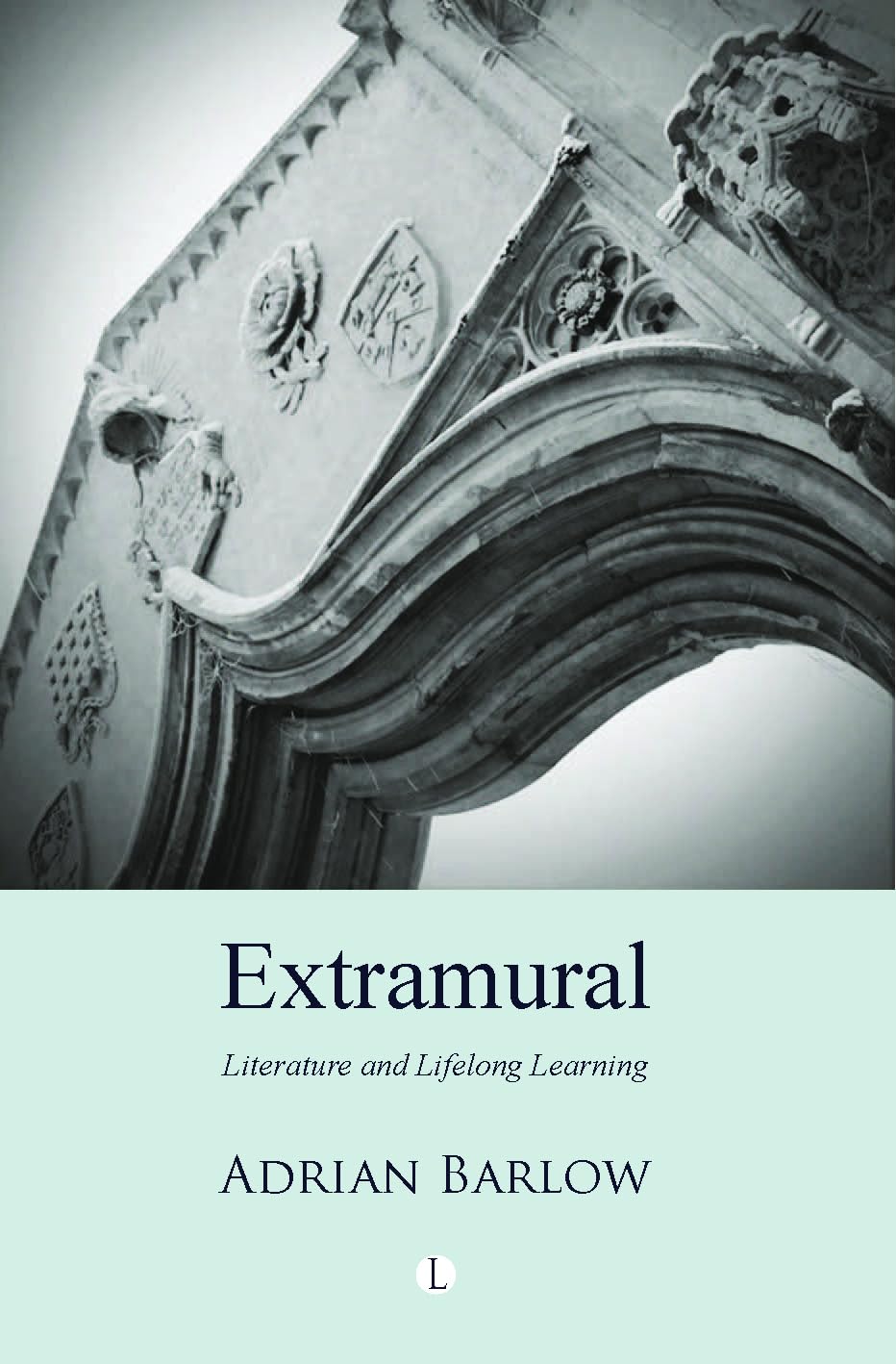 Buy Extramural: Literature and Lifelong Learning — BookShops.in