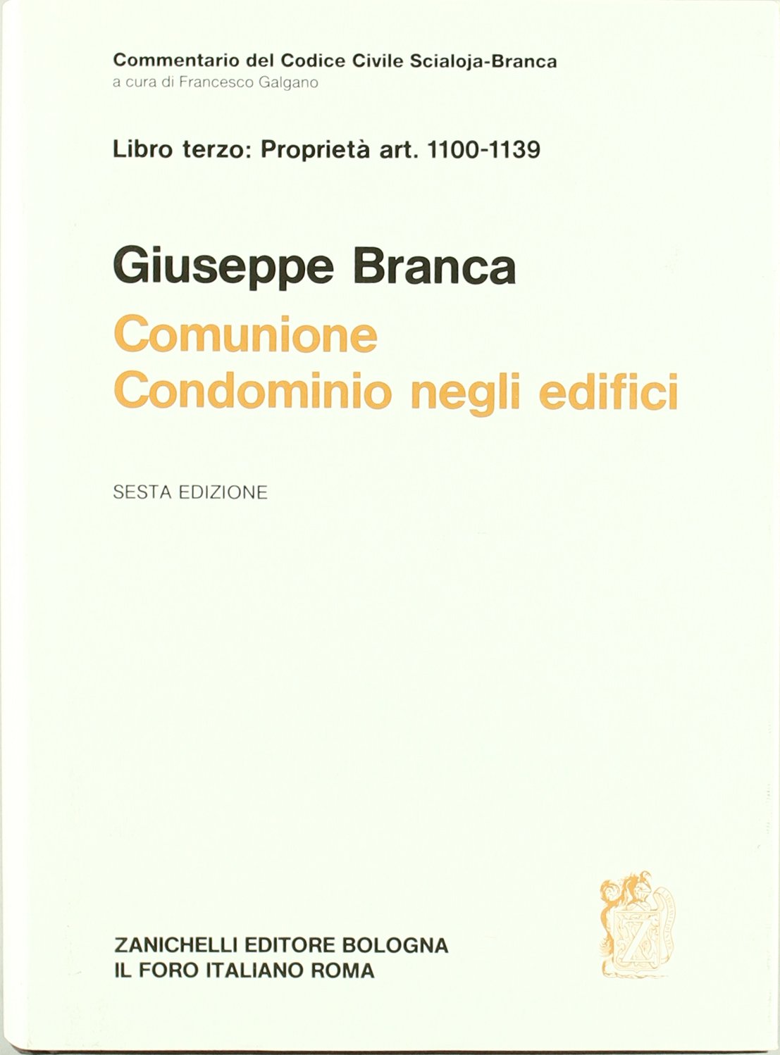 Commentario al Codice civile. Comunione, condominio negli edifici (artt. 1100-1139 del Cod. Civ.)