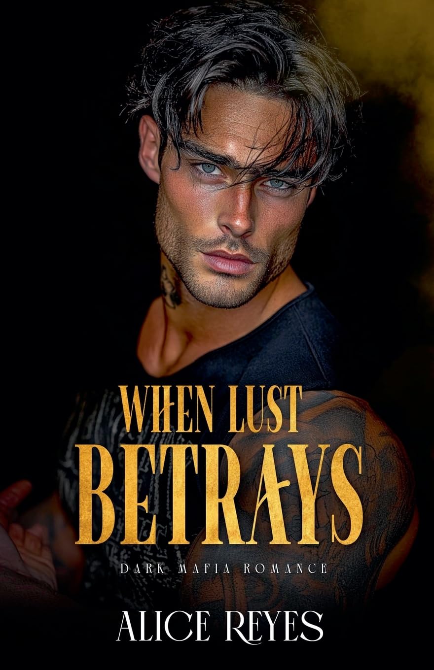 When Lust Betrays: Dark Mafia Romance: 2 (The Anatomy of Obsession)
